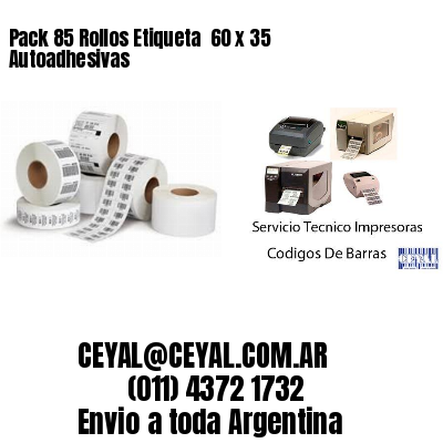 Pack 85 Rollos Etiqueta  60 x 35 Autoadhesivas