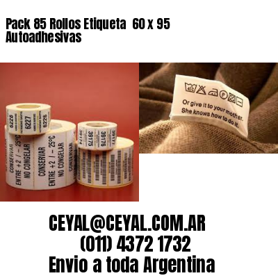 Pack 85 Rollos Etiqueta  60 x 95 Autoadhesivas