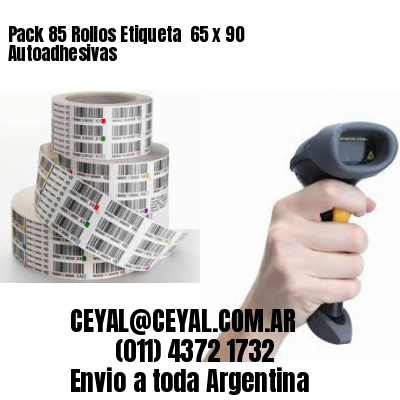 Pack 85 Rollos Etiqueta  65 x 90 Autoadhesivas