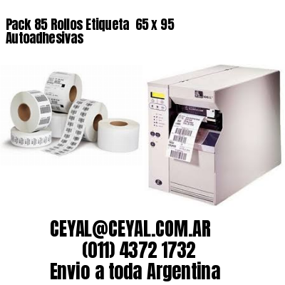 Pack 85 Rollos Etiqueta  65 x 95 Autoadhesivas