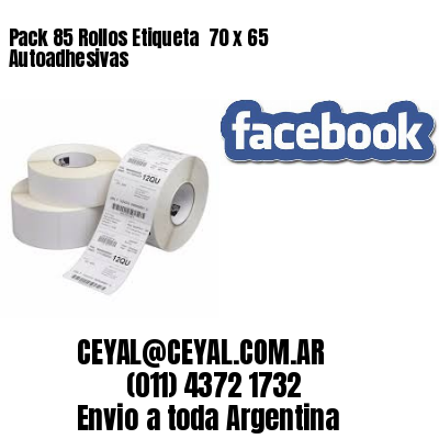 Pack 85 Rollos Etiqueta  70 x 65 Autoadhesivas