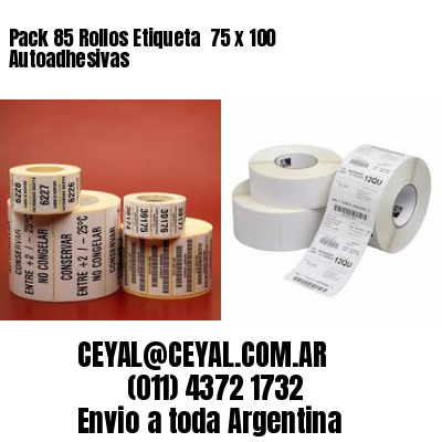 Pack 85 Rollos Etiqueta  75 x 100 Autoadhesivas