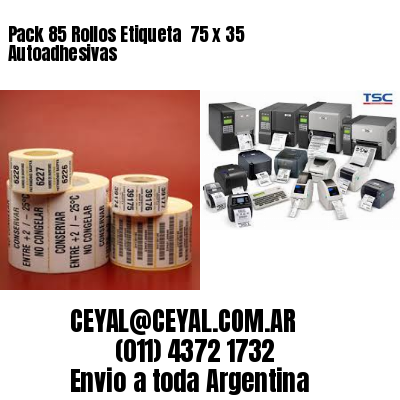 Pack 85 Rollos Etiqueta  75 x 35 Autoadhesivas