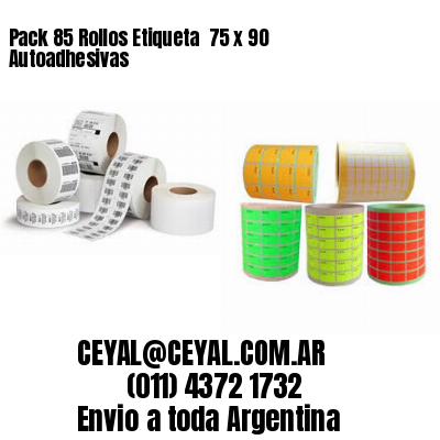 Pack 85 Rollos Etiqueta  75 x 90 Autoadhesivas