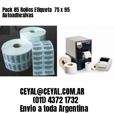 Pack 85 Rollos Etiqueta  75 x 95 Autoadhesivas
