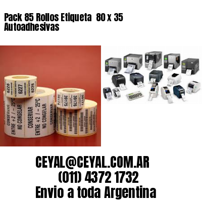 Pack 85 Rollos Etiqueta  80 x 35 Autoadhesivas