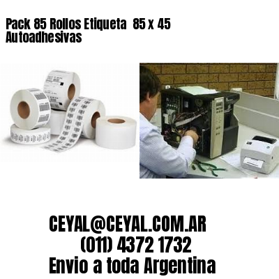 Pack 85 Rollos Etiqueta  85 x 45 Autoadhesivas