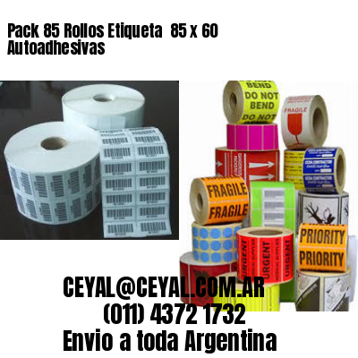 Pack 85 Rollos Etiqueta  85 x 60 Autoadhesivas