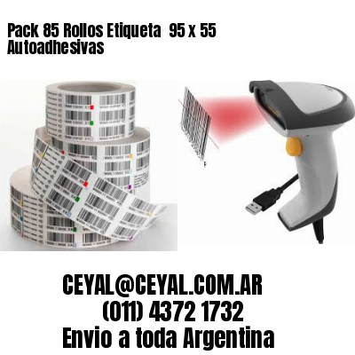 Pack 85 Rollos Etiqueta  95 x 55 Autoadhesivas