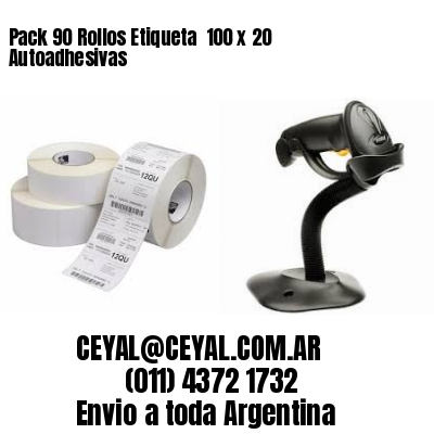 Pack 90 Rollos Etiqueta  100 x 20 Autoadhesivas