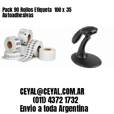 Pack 90 Rollos Etiqueta  100 x 35 Autoadhesivas