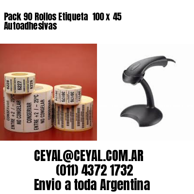Pack 90 Rollos Etiqueta  100 x 45 Autoadhesivas