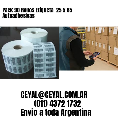 Pack 90 Rollos Etiqueta  25 x 85 Autoadhesivas