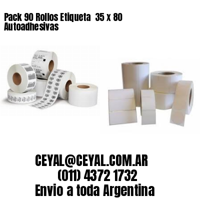 Pack 90 Rollos Etiqueta  35 x 80 Autoadhesivas