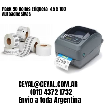 Pack 90 Rollos Etiqueta  45 x 100 Autoadhesivas