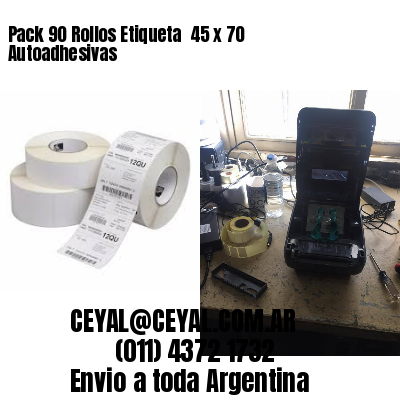 Pack 90 Rollos Etiqueta  45 x 70 Autoadhesivas