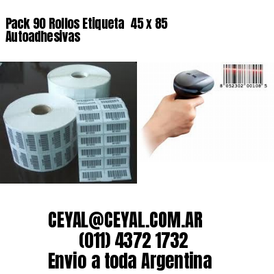 Pack 90 Rollos Etiqueta  45 x 85 Autoadhesivas