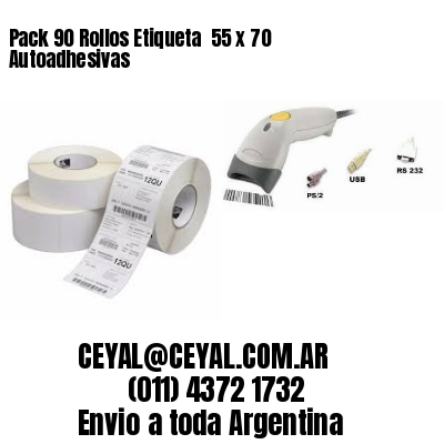 Pack 90 Rollos Etiqueta  55 x 70 Autoadhesivas