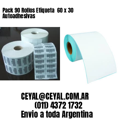 Pack 90 Rollos Etiqueta  60 x 30 Autoadhesivas