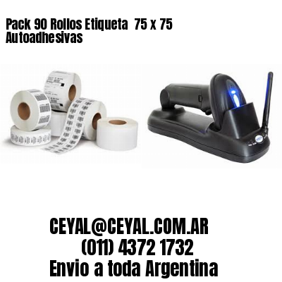 Pack 90 Rollos Etiqueta  75 x 75 Autoadhesivas