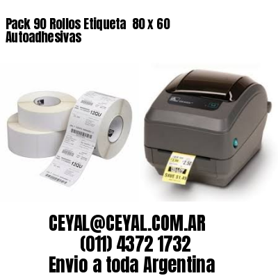 Pack 90 Rollos Etiqueta  80 x 60 Autoadhesivas