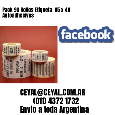 Pack 90 Rollos Etiqueta  85 x 40 Autoadhesivas