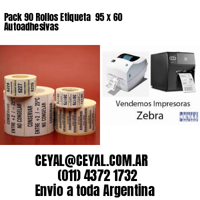 Pack 90 Rollos Etiqueta  95 x 60 Autoadhesivas