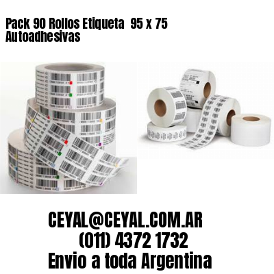 Pack 90 Rollos Etiqueta  95 x 75 Autoadhesivas