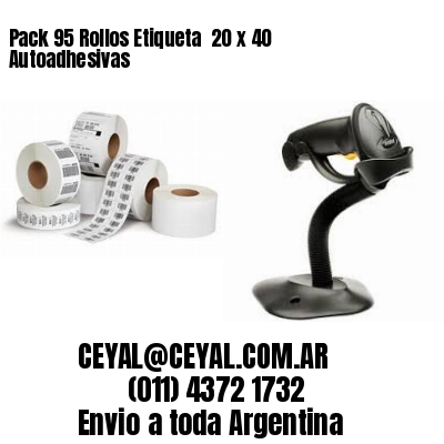 Pack 95 Rollos Etiqueta  20 x 40 Autoadhesivas