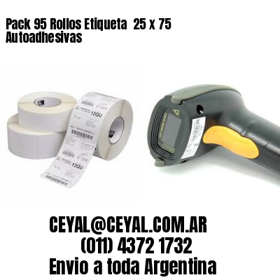 Pack 95 Rollos Etiqueta  25 x 75 Autoadhesivas