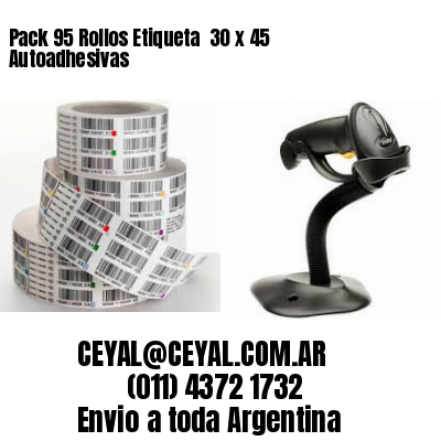 Pack 95 Rollos Etiqueta  30 x 45 Autoadhesivas
