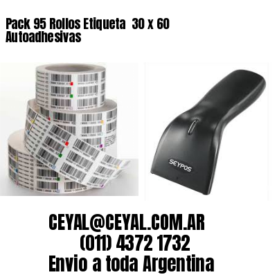 Pack 95 Rollos Etiqueta  30 x 60 Autoadhesivas