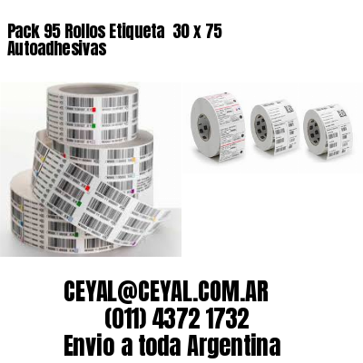 Pack 95 Rollos Etiqueta  30 x 75 Autoadhesivas