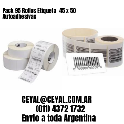 Pack 95 Rollos Etiqueta  45 x 50 Autoadhesivas
