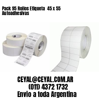Pack 95 Rollos Etiqueta  45 x 55 Autoadhesivas