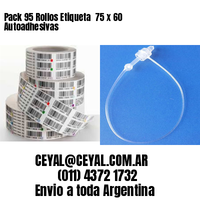 Pack 95 Rollos Etiqueta  75 x 60 Autoadhesivas