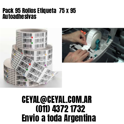 Pack 95 Rollos Etiqueta  75 x 95 Autoadhesivas