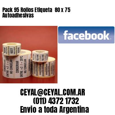 Pack 95 Rollos Etiqueta  80 x 75 Autoadhesivas