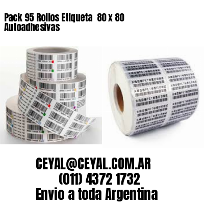Pack 95 Rollos Etiqueta  80 x 80 Autoadhesivas
