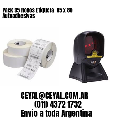 Pack 95 Rollos Etiqueta  85 x 80 Autoadhesivas