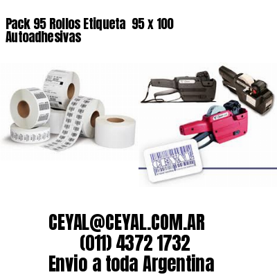 Pack 95 Rollos Etiqueta  95 x 100 Autoadhesivas