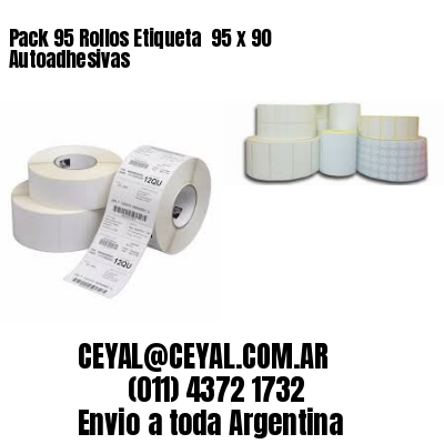 Pack 95 Rollos Etiqueta  95 x 90 Autoadhesivas