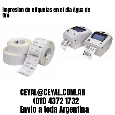 impresion de etiquetas en el dia Agua de Oro