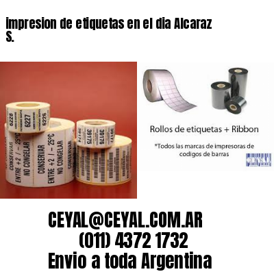 impresion de etiquetas en el dia Alcaraz S.