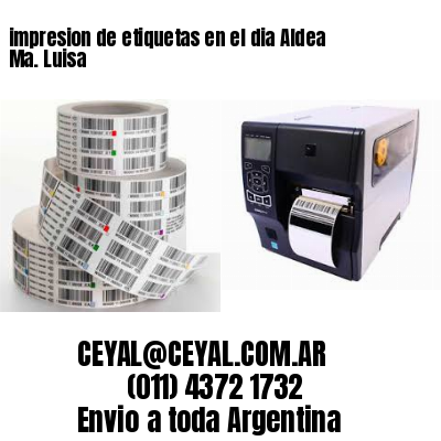 impresion de etiquetas en el dia Aldea Ma. Luisa