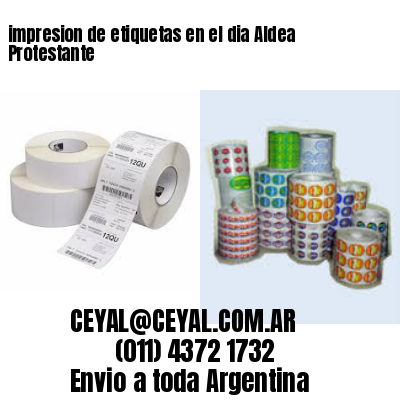 impresion de etiquetas en el dia Aldea Protestante