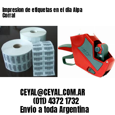 impresion de etiquetas en el dia Alpa Corral