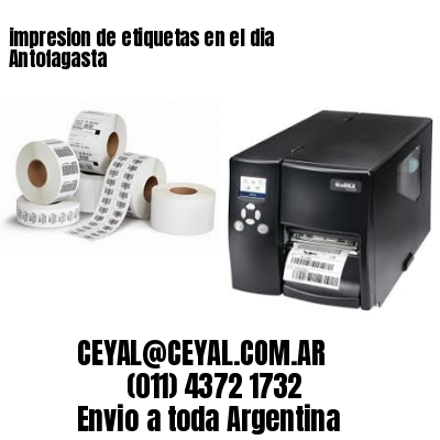 impresion de etiquetas en el dia Antofagasta