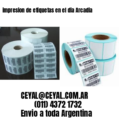 impresion de etiquetas en el dia Arcadia