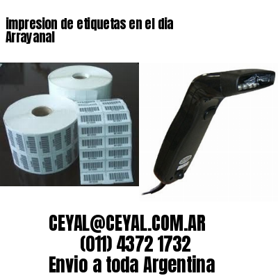 impresion de etiquetas en el dia Arrayanal